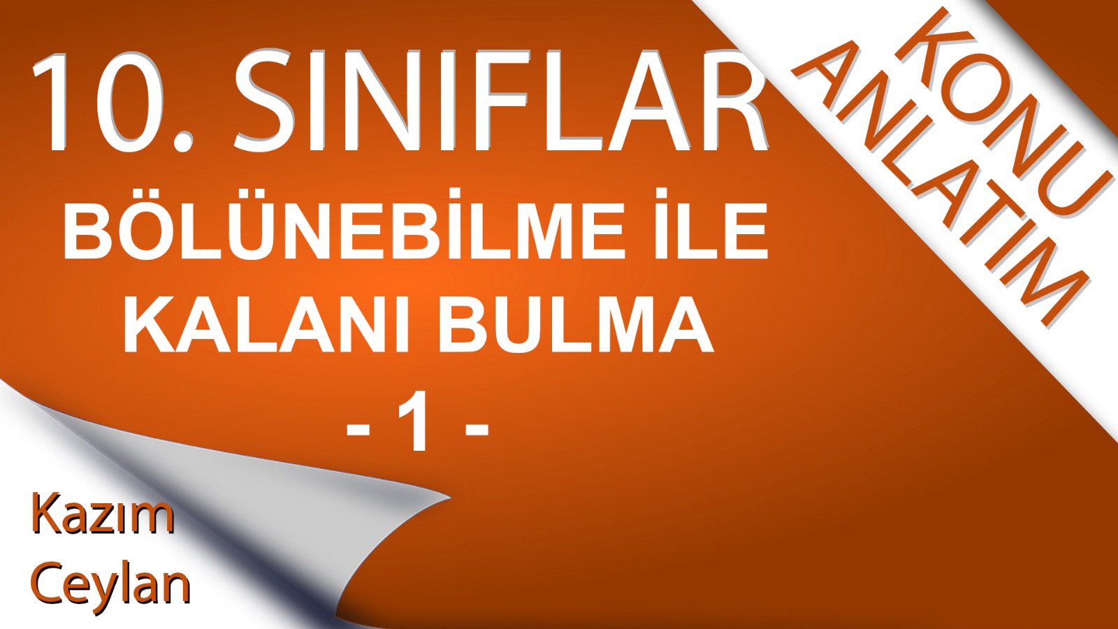 10. Sınıf B&ouml;l&uuml;nebilme İle Kalanı Bulma - 1 